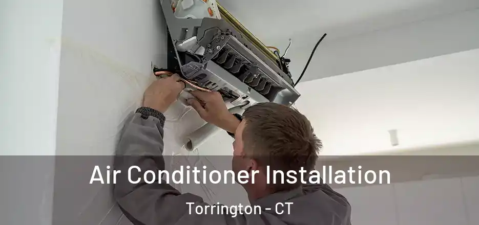 Air Conditioner Installation Torrington - CT