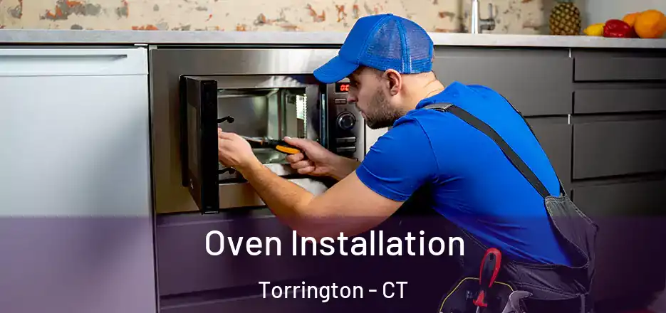 Oven Installation Torrington - CT
