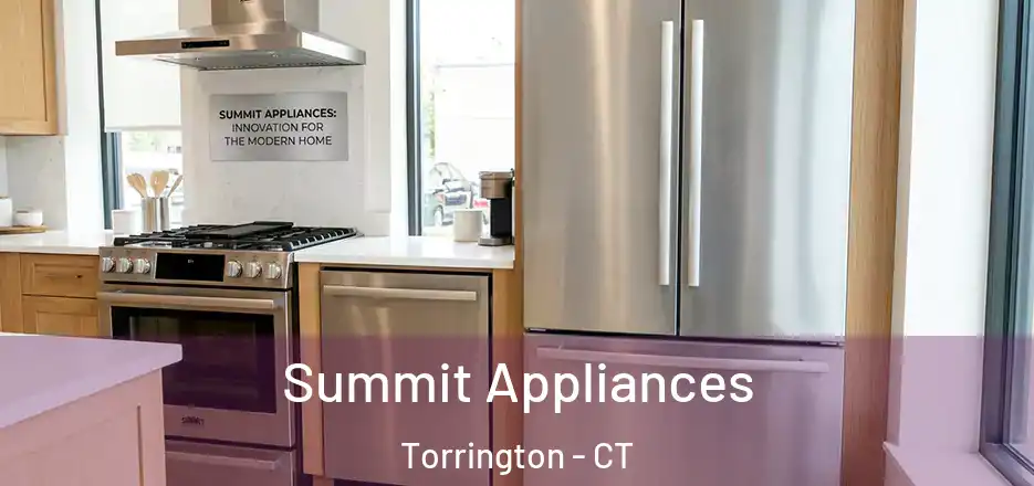 Summit Appliances Torrington - CT