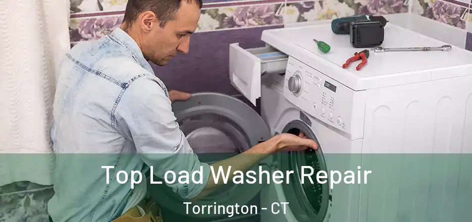  Top Load Washer Repair Torrington - CT