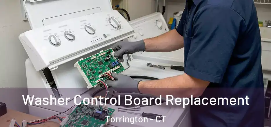 Washer Control Board Replacement Torrington - CT
